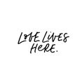 Love lives here ink pen vector lettering