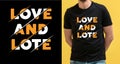 Love And Lote Creative Typography T Shirt Design