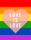 love is love with LGBT flag in background