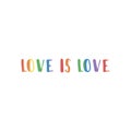 Love is love rainbow text. LGBT pride