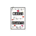 Love makes two hearts one. Slogan about love, suitable as a Valentine`s Day postcard.