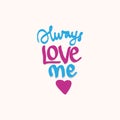 Always love meQuote about romantic love in doodle art Royalty Free Stock Photo