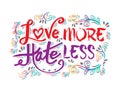 Love more hate less