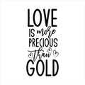 Love is more precious than gold- postive saying text with heart.