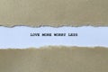 love more worry less on white paper