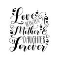 Love between Mother and Doughter is Forever- calligraphy text with hearts.