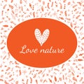 Love nature poster. Flowers and hearts.