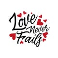 Love never fails, quote text, hand lettering typography design Royalty Free Stock Photo