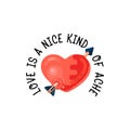 Love is a nice kind of ache. Heart pierced by an arrow flat style.