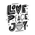 Love Peace Joy holiday sign. Hand drawn vector lettering. Black ink. Isolated on white background