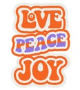 Love Peace Joy. 1970s Vintage Design with hand lettering. Motivational slogan design. Cute vintage graphic print for t