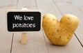 We love potatoes