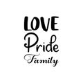 love pride family black letter quote