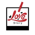 love story hand written lettering phrase about love to valentines day design poster, greeting card, photo album, banner