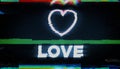 Love symbol on analog screen VHS style