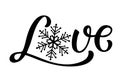 Love Text With Snowflake Design. Hand Written Lettering On White. Winter, Christmas, New Year Element For Poster, Banner, Card,