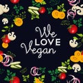 We love vegan food design with vegetables