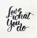 Love what you do calligraphic background