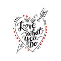 Love What You Do. Royalty Free Stock Photo