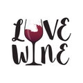 Love wine. Poster with red wine glass and phrase. Illustration for menu,poster,invitation banner Royalty Free Stock Photo