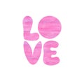 Love word. Typographic composition of texturised handdrawn letters isolated on a white background. Chalk pastel texture.