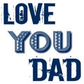 Love You Dad Fathers Day Greetings Design