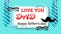 love you dad and happy father\'s day greetings background