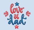 Love you dad quote. Hand drawn script stile hand lettering. Royalty Free Stock Photo
