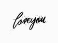 Love you. Hand written lettering isolated on white background.Vector template for poster, social network, banner, cards. Royalty Free Stock Photo