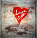 Love You Heart Greeting On Distressed Vintage Grunge Texture Wood Background Painted Royalty Free Stock Photo