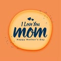 Love you mom message mothers day greeting