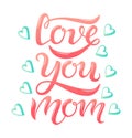 Love you mom pink text and blue hearts