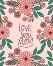 Love you mom text with flowers and leaves vector design Royalty Free Stock Photo