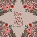 Love you mom text with flowers and leaves vector design Royalty Free Stock Photo