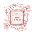 Love you mommy with pink frame hexagon Royalty Free Stock Photo