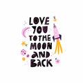 Love You To The Moon And Back hand drawn lettering quote isolated on white Royalty Free Stock Photo