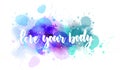 Love your body - inspirational lettering