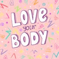 Love your body inspirational quote, motivational handwritten word in doodle style about body positivity