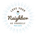 Love your neighbor as yourself