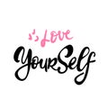 Love Yourself. Hand drawn expressive phrase. Modern brush pen lettering. Can be used for print bags, textile, home decor Royalty Free Stock Photo