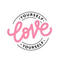 Love yourself logo stamp quote. Self-care word. Text print Vector illustration Royalty Free Stock Photo