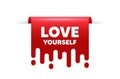 Love yourself motivation quote. Motivational slogan. Vector Royalty Free Stock Photo