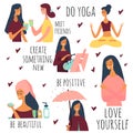 Love yourself vector set. Happy lifestyle poster. Motivation for women to take time for yourself:go to events, create, positive.