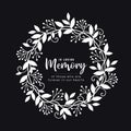 In loving memory of those who are forever in white circle wreat with vines leaves on black background vector design