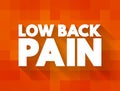 Low Back Pain - acute, or short-term back pain lasts a few days to a few weeks, text concept for presentations and reports Royalty Free Stock Photo