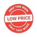 Low price only this week Red stamp on a white background illustration Royalty Free Stock Photo
