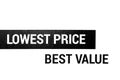 Lowest price and best value for products / services