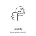 loyalty icon vector from sustainable competitive advantage collection. Thin line loyalty outline icon vector illustration. Linear