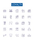 Loyalty line icons signs set. Design collection of Faithful, True, Constant, Reliable, Devoted, Steadfast, Constant