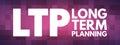 LTP - Long-Term Planning acronym, health concept